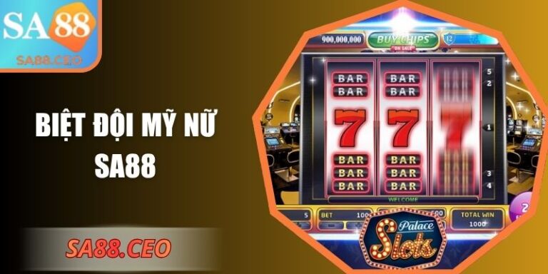 Biệt Đội Mỹ Nữ SA88 – Đấu Trường Đậm Chất Giải Trí 6 Biệt đội mỹ nữ SA88