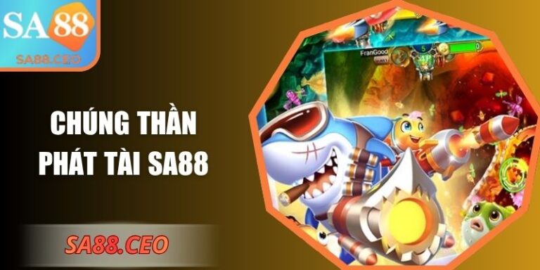 Chúng Thần Phát Tài SA88