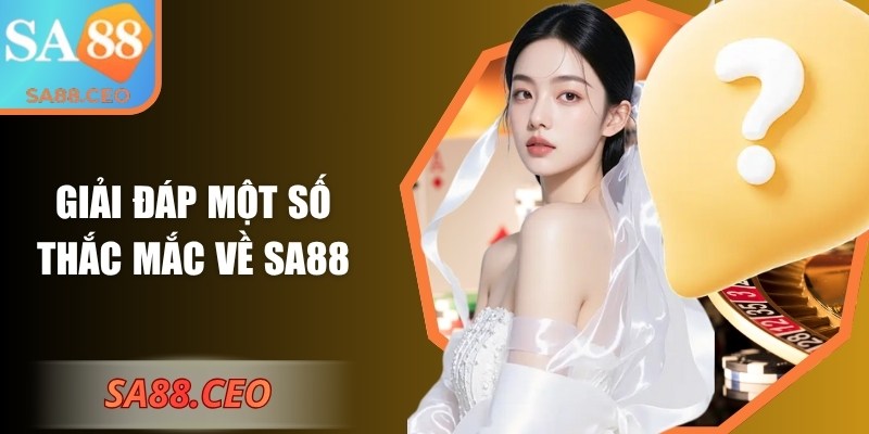 SA88 | SA 88 | Link Vào Nhà Cái SA88.COM Uy Tín Không Bị Chặn 12/2025 29 Giải đáp một số thắc mắc về sân chơi SA88